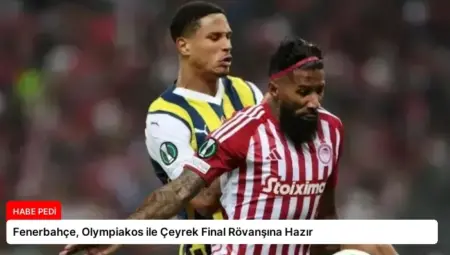 Fenerbahçe, Olympiakos ile Çeyrek Final Rövanşına Hazır