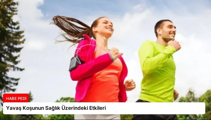 Yavaş Koşunun Sağlık Üzerindeki Etkileri
