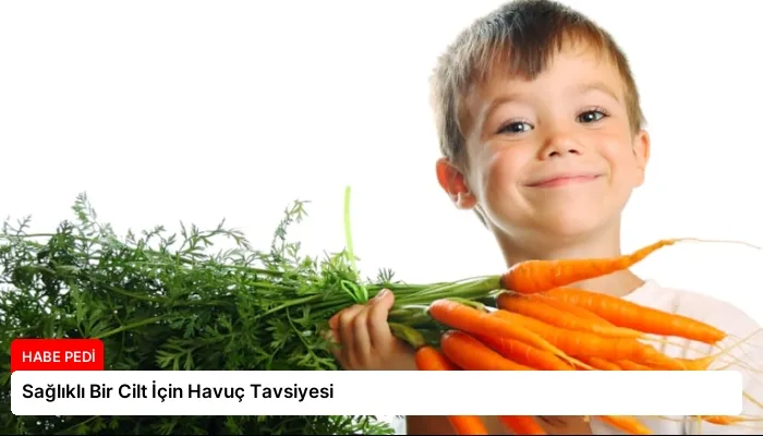 Sağlıklı Bir Cilt İçin Havuç Tavsiyesi