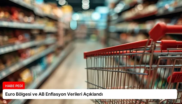 Euro Bölgesi ve AB Enflasyon Verileri Açıklandı