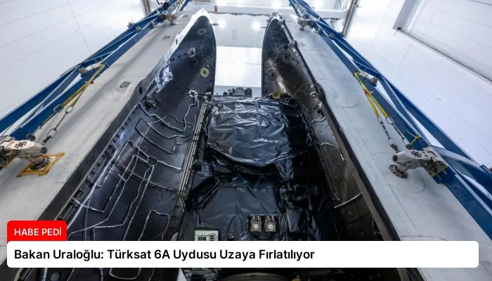 Bakan Uraloğlu: Türksat 6A Uydusu Uzaya Fırlatılıyor