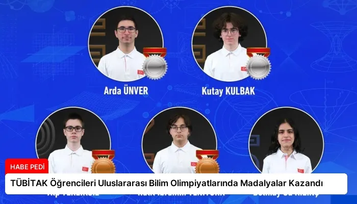 TÜBİTAK Öğrencileri Uluslararası Bilim Olimpiyatlarında Madalyalar Kazandı