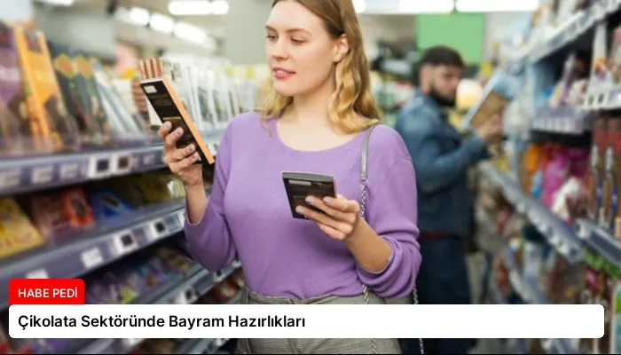 Çikolata Sektöründe Bayram Hazırlıkları