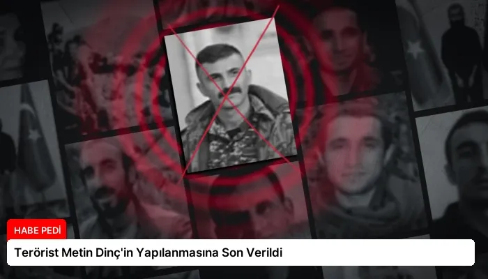 Terörist Metin Dinç’in Yapılanmasına Son Verildi
