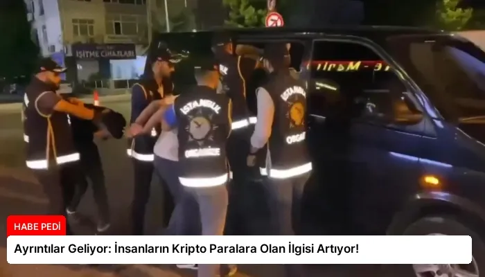 Ayrıntılar Geliyor: İnsanların Kripto Paralara Olan İlgisi Artıyor!