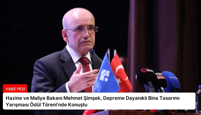 Hazine ve Maliye Bakanı Mehmet Şimşek, Depreme Dayanıklı Bina Tasarımı Yarışması Ödül Töreni’nde Konuştu