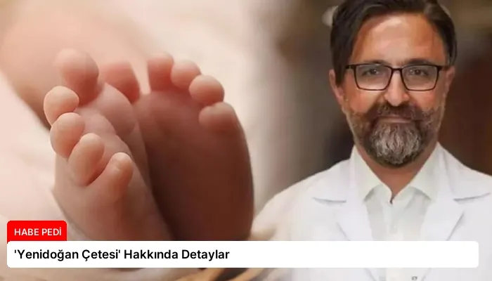 ‘Yenidoğan Çetesi’ Hakkında Detaylar