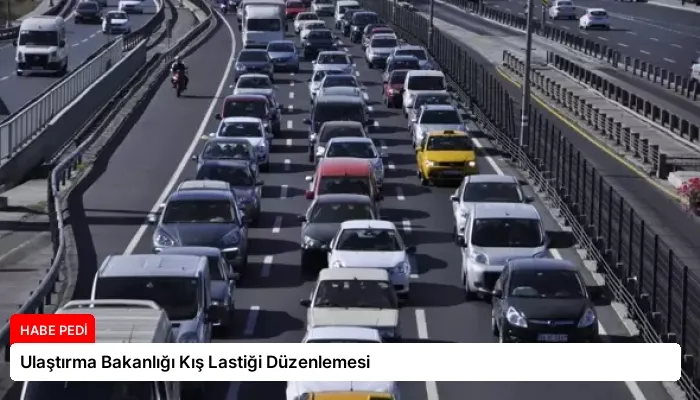Ulaştırma Bakanlığı Kış Lastiği Düzenlemesi