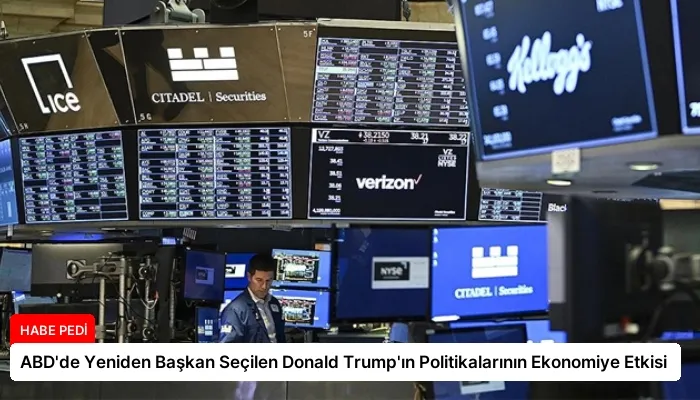 ABD’de Yeniden Başkan Seçilen Donald Trump’ın Politikalarının Ekonomiye Etkisi