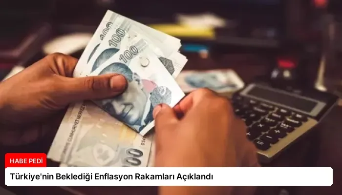 Türkiye’nin Beklediği Enflasyon Rakamları Açıklandı