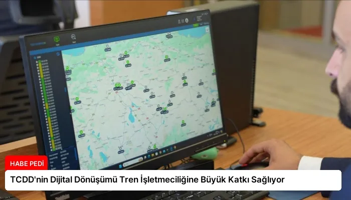 TCDD’nin Dijital Dönüşümü Tren İşletmeciliğine Büyük Katkı Sağlıyor