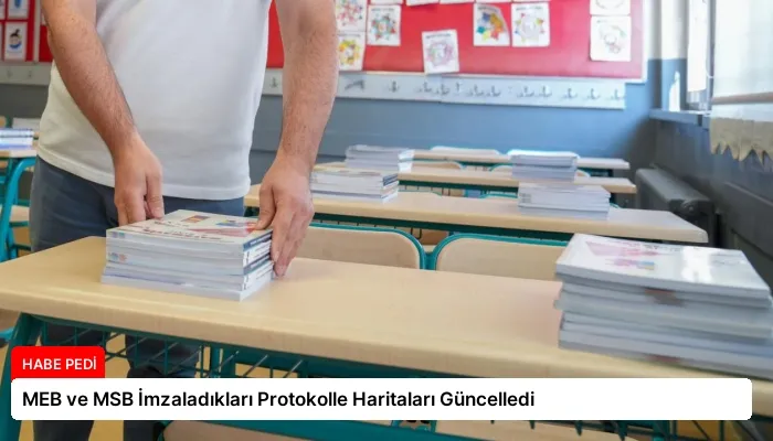 MEB ve MSB İmzaladıkları Protokolle Haritaları Güncelledi