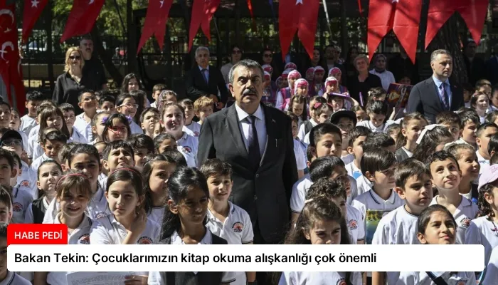 Bakan Tekin: Çocuklarımızın kitap okuma alışkanlığı çok önemli