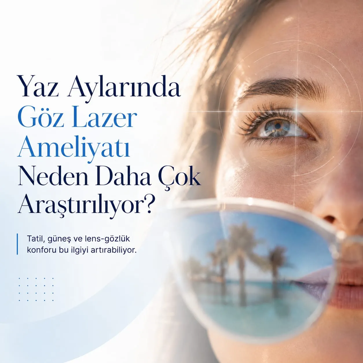 Yaz Mevsimi Lazer Göz Ameliyatı İçin Neden Uygun Zaman?