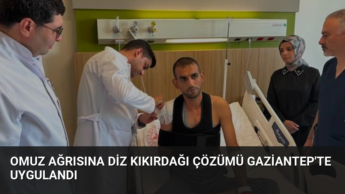 Omuz Ağrısına Diz Kıkırdağı Çözümü Gaziantep’te Uygulandı