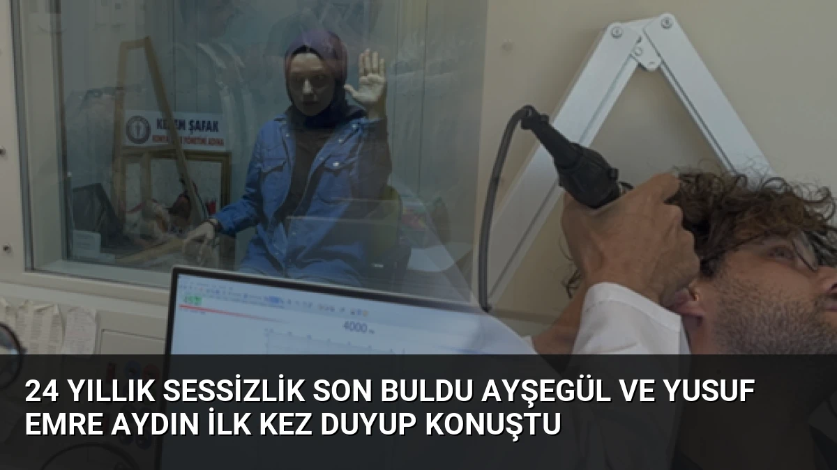 24 Yıllık Sessizlik Son Buldu Ayşegül ve Yusuf Emre Aydın İlk Kez Duyup Konuştu